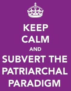 Keep-Calm-and-Subvert-Patriarchy
